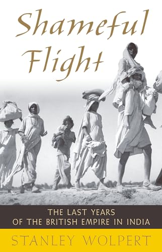 Shameful Flight: The Last Years of the British Empire in India von Oxford University Press, USA