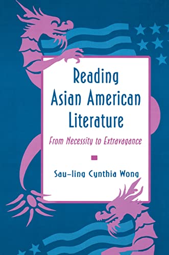 Reading Asian American Literature: From Necessity to Extravagance von Princeton University Press