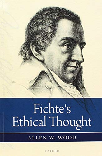 Fichte's Ethical Thought von Oxford University Press