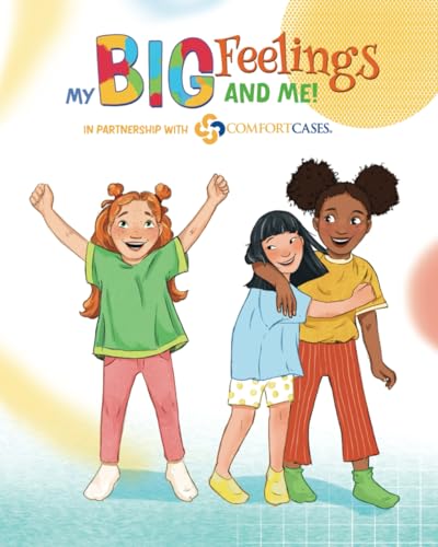 My BIG Feelings and Me!: In partnership with Comfort Cases von Independently published