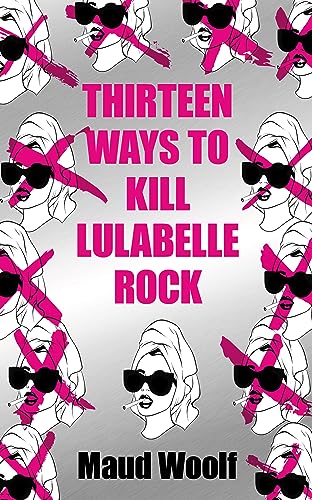 Thirteen Ways to Kill Lulabelle Rock von Angry Robot