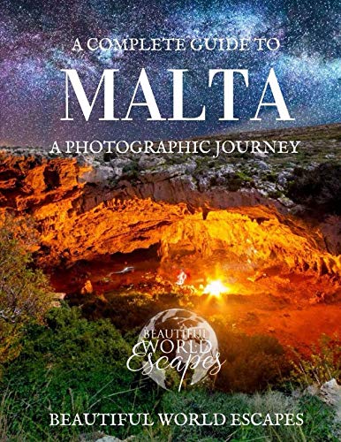 A Complete Guide to Malta: A Photographic Journey