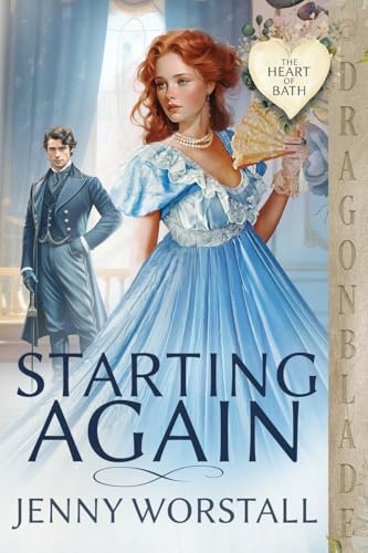 Starting Again (The Heart of Bath, Band 3) von Dragonblade Publishing, Inc.