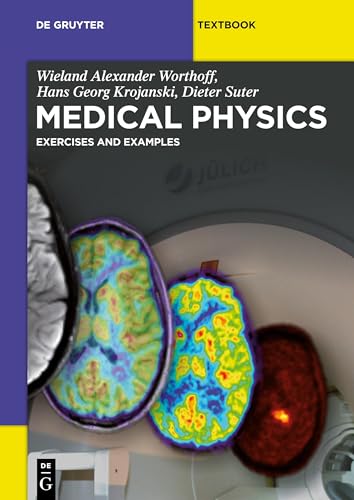 Medical Physics: Exercises and Examples (De Gruyter Textbook) von de Gruyter