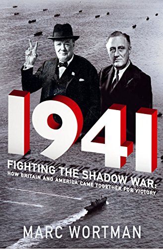 1941: Fighting the Shadow War: How Britain and America Came Together for Victory von Atlantic Books