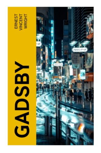 Gadsby: A Story of Over 50,000 Words Without Using the Letter "E"