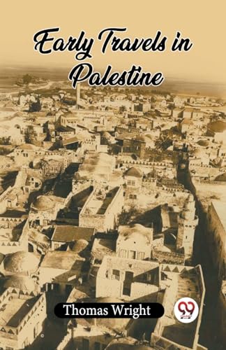 Early Travels In Palestine von Double 9 Books