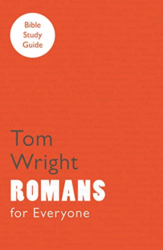 For Everyone Bible Study Guide: Romans (NT for Everyone: Bible Study Guide)