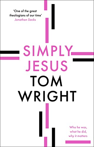 Simply Jesus: Who He Was, What He Did, Why It Matters von SPCK Publishing