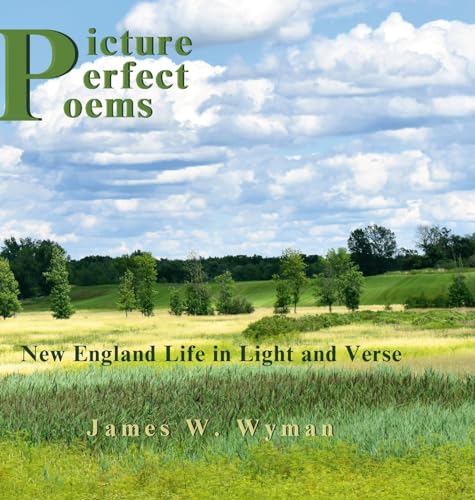 Picture Perfect Poems: New England Life in Light and Verse von Lulu.com