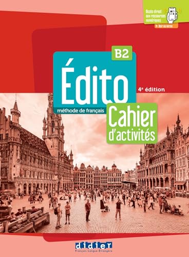 Edito 2e edition: Edito B2 Cahier d'activites 2022 + didierfle.app von Didier