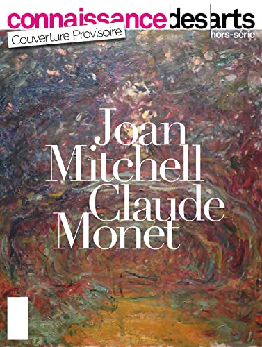 JOAN MITCHELL / CLAUDE MONET von CONNAISSAN ARTS