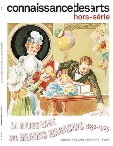 LA NAISSANCE DES MAGASINS 1852-1925 von CONNAISSAN ARTS