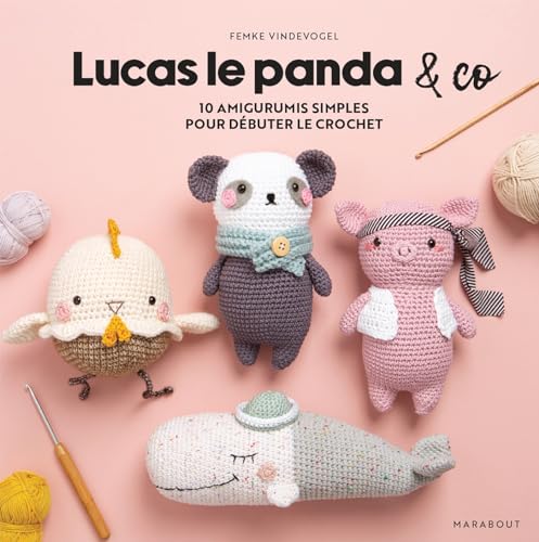 Lucas le panda & co: 10 amigurumis simples pour débuter le crochet von MARABOUT