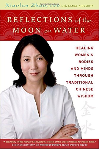 Reflections of the Moon on Water: Healing Women's Bodies and Minds through Traditional Chinese Wisdom von Vintage Canada