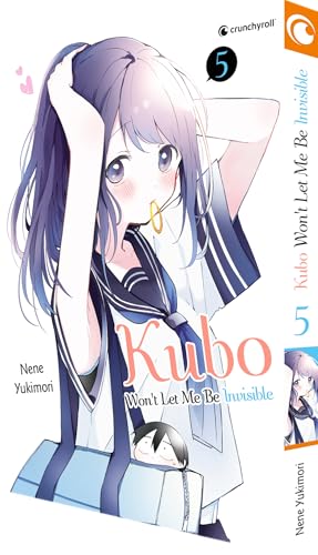 Kubo Won't Let Me Be Invisible – Band 5 von Crunchyroll Manga