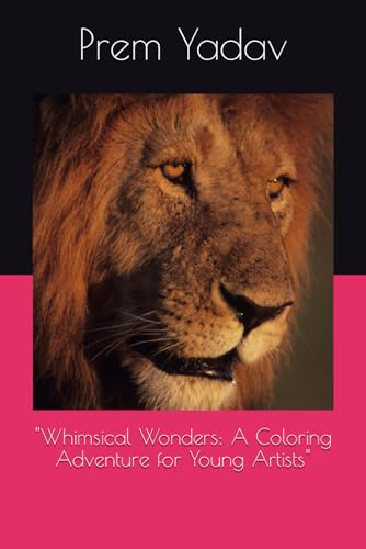 "Whimsical Wonders: A Coloring Adventure for Young Artists" von Independently published
