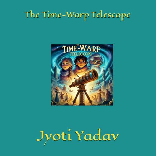 The Time-Warp Telescope von Independently published