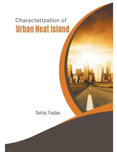 Characterization of Urban Heat Island von Mohammed Abdul Malik