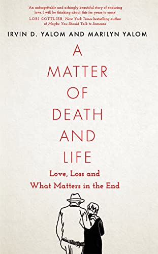 A Matter of Death and Life: Love, Loss and What Matters in the End (Language Acts and Worldmaking) von Hachette