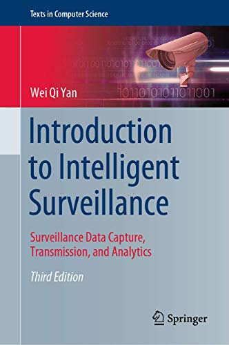 Introduction to Intelligent Surveillance: Surveillance Data Capture, Transmission, and Analytics (Texts in Computer Science) von Springer