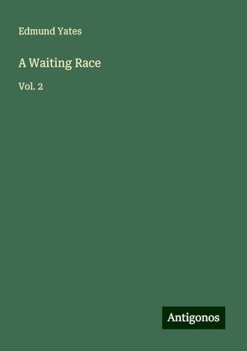 A Waiting Race: Vol. 2 von Antigonos Verlag