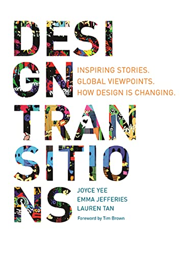 Design Transitions: Inspiring Stories. Global Viewpoints. How Design is Changing. von Brand: BIS Publishers