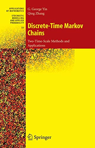 Discrete-Time Markov Chains: Two-Time-Scale Methods and Applications (Stochastic Modelling and Applied Probability, Band 55) von Springer
