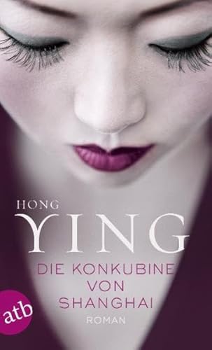 Die Konkubine von Shanghai: Roman