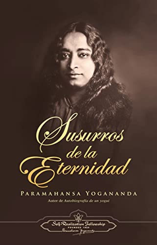 SUSURROS DE LA ETERNIDAD von Self-Realization Fellowship Publishers