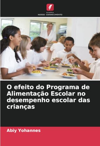 O efeito do Programa de Alimentação Escolar no desempenho escolar das crianças