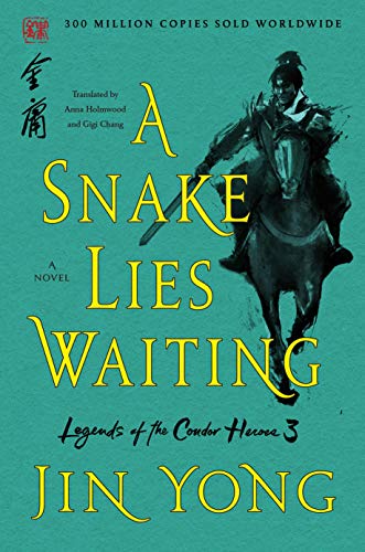 A Snake Lies Waiting: The Definitive Edition (Legends of the Condor Heroes, 3)