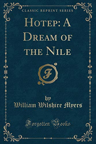 Hotep: A Dream of the Nile (Classic Reprint) von Forgotten Books