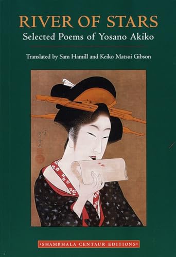 River of Stars: Selected Poems of Yosano Akiko von Shambhala Publications