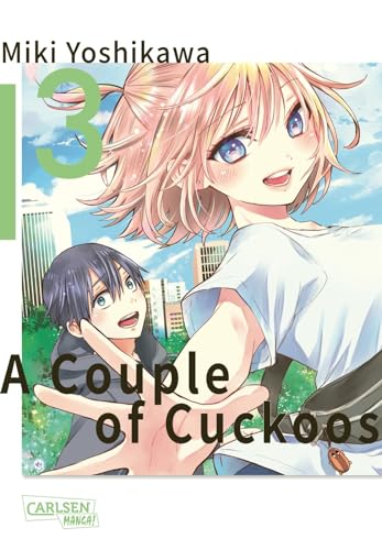 A Couple of Cuckoos 3: Lustiger Shonen-Manga um eine romantische Verwirrung der besonderen Art! von CARLSEN MANGA