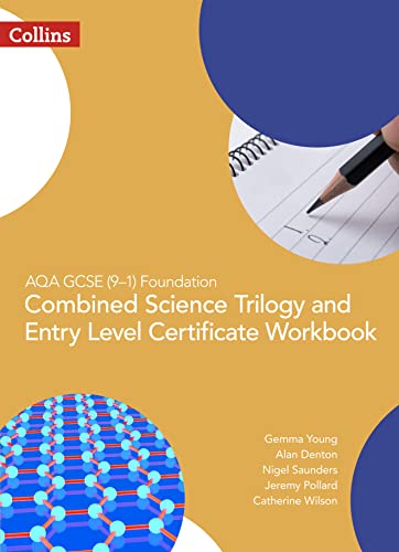 AQA GCSE 9-1 Foundation: Combined Science Trilogy and Entry Level Certificate Workbook (GCSE Science 9-1)