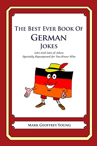 The Best Ever Book of German Jokes: Lots and Lots of Jokes Specially Repurposed for You-Know-Who