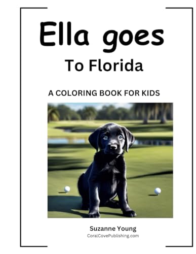 Ella goes to Florida: A Children's Coloring Book (The Ella Goes Coloring Book Series, Band 12) von Independently published