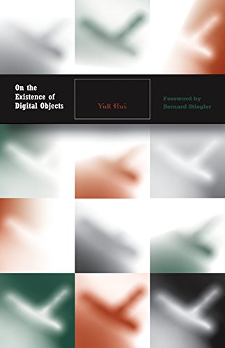 On the Existence of Digital Objects: Volume 48 (Electronic Mediations, Band 48)