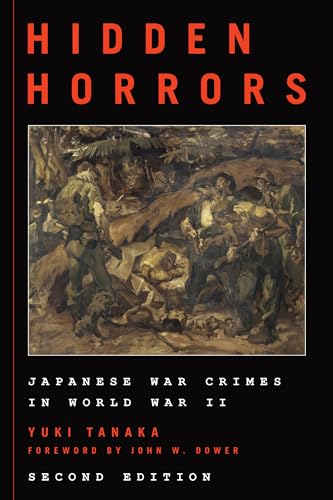 Hidden Horrors: Japanese War Crimes in World War II (Asian Voices: An Asia/Pacific/Perspectives Series)