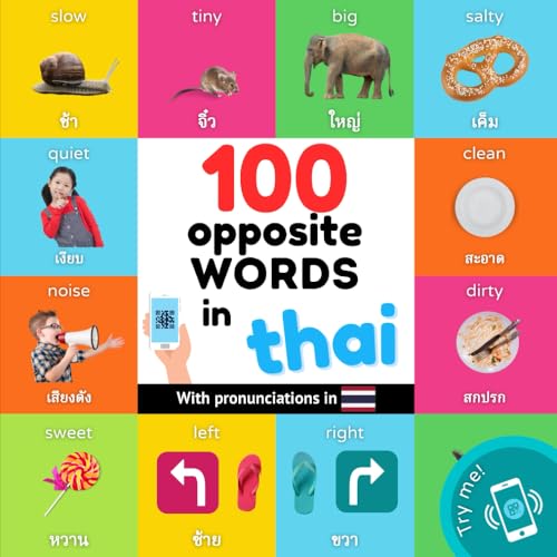 100 opposite words in thai: Bilingual picture book for kids: english / thai with pronunciations (Learn Thai) von YukiBooks