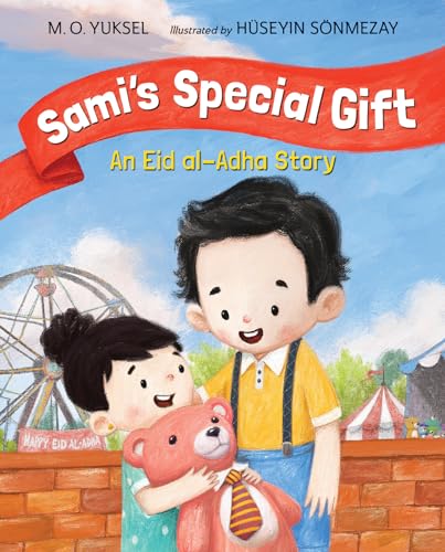 Sami's Special Gift: An Eid al-Adha Story von Charlesbridge