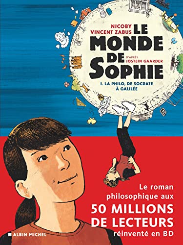 LE MONDE DE SOPHIE (BD) - LA PHILO DE SOCRATE A GALILEE - TOME 1