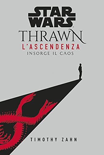 Insorge il caos. Thrawn. L'ascendenza. Star Wars (Vol. 1)