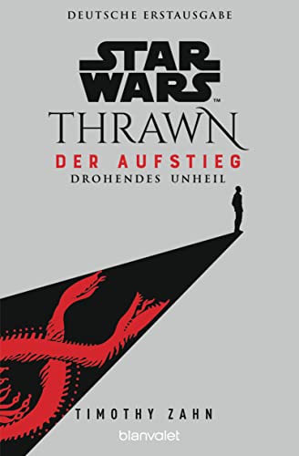 Star Wars™ Thrawn - Der Aufstieg - Drohendes Unheil (Thrawn Ascendancy, Band 1) von Blanvalet Taschenbuch Verlag