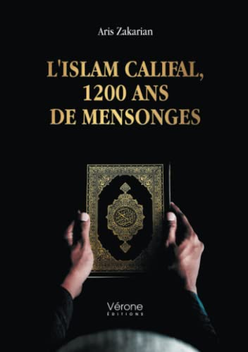 L'islam califal, 1200 ans de mensonges