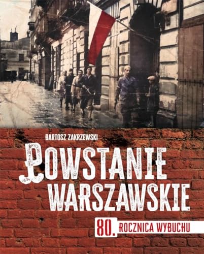 Powstanie warszawskie. 80 rocznica wybuchu von SBM