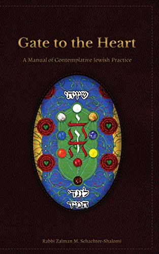 Gate to the Heart: A Manual of Contemplative Jewish Practice von Albion-Andalus Books