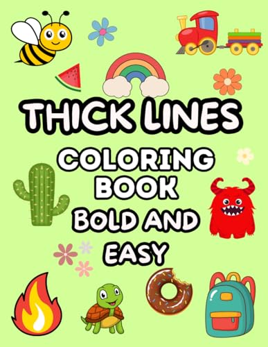 Thick Lines Coloring Book for Adults: Bold and Easy Illustrations of Simple Objects, Large Print, Thick Lined (Bold & Easy Color Creations) von Independently published