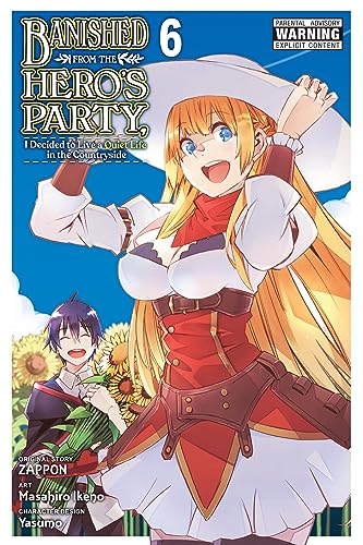 Banished from the Hero's Party, I Decided to Live a Quiet Life in the Countryside, Vol. 6 (manga): Volume 6 (BANISHED FROM HERO PARTY QUIET COUNTRYSIDE GN)